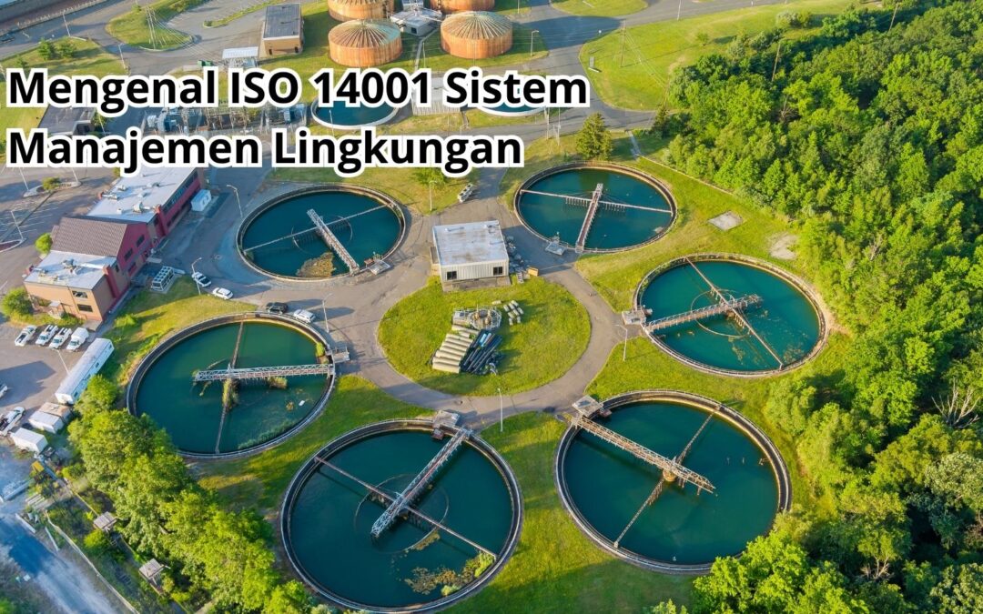 Mengenal ISO 14001 Mengenal ISO 14001 Sistem Manajemen Lingkungan